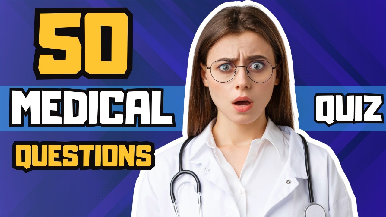 Do You Have the Knowledge to Be a Doctor? | Medical Quiz #5 (50 Questions)