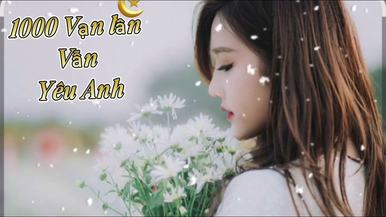 Nghìn Vạn Lần Em Vẫn Yêu Anh  | cover Hmong Song Cultures 