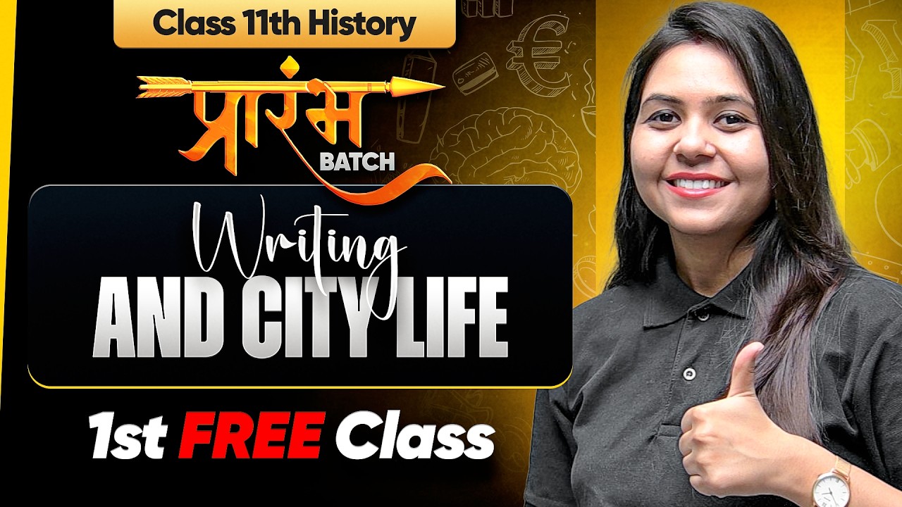 Prarambh Batch 11th History - 1st FREE Class | Writing and City Life Lecture-1 | Check Description👇