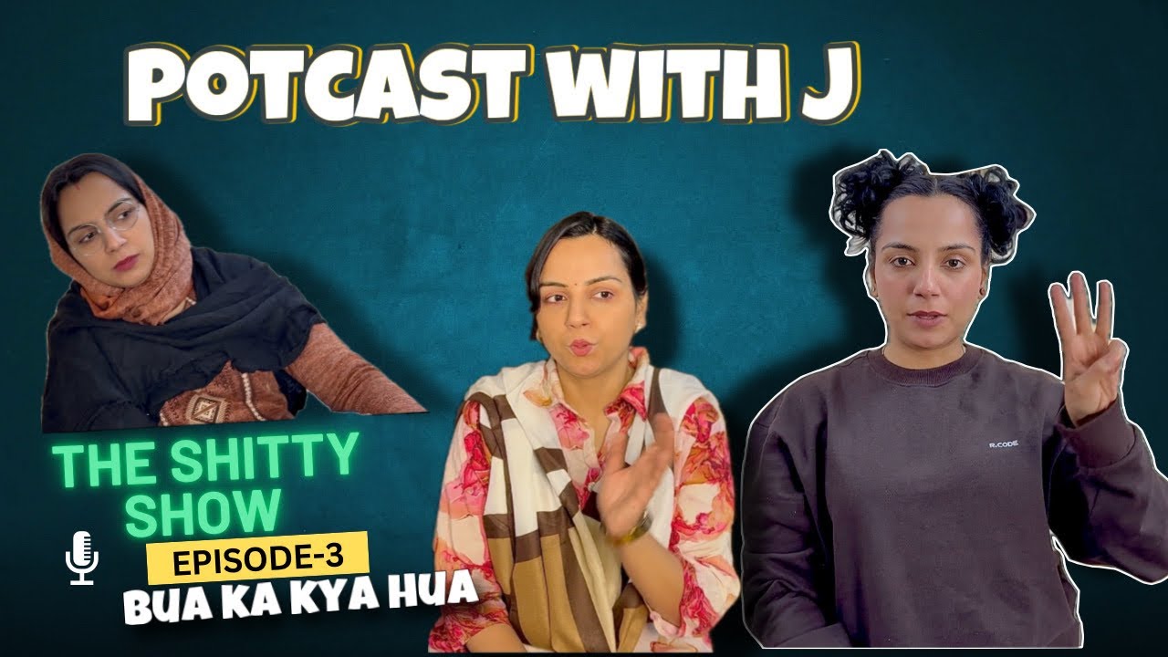 Bua Special | Ep-3 | Potcast with J