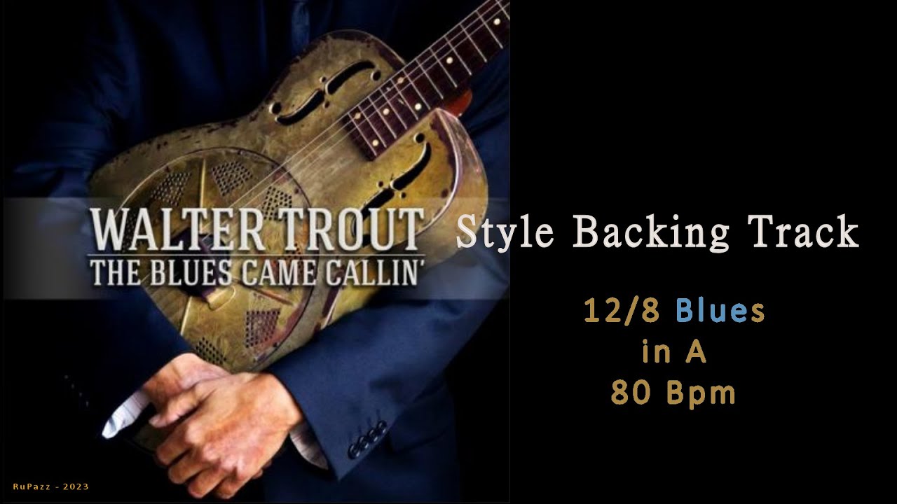 Walter Trout & John Mayall style backing track key in A 80 Bpm