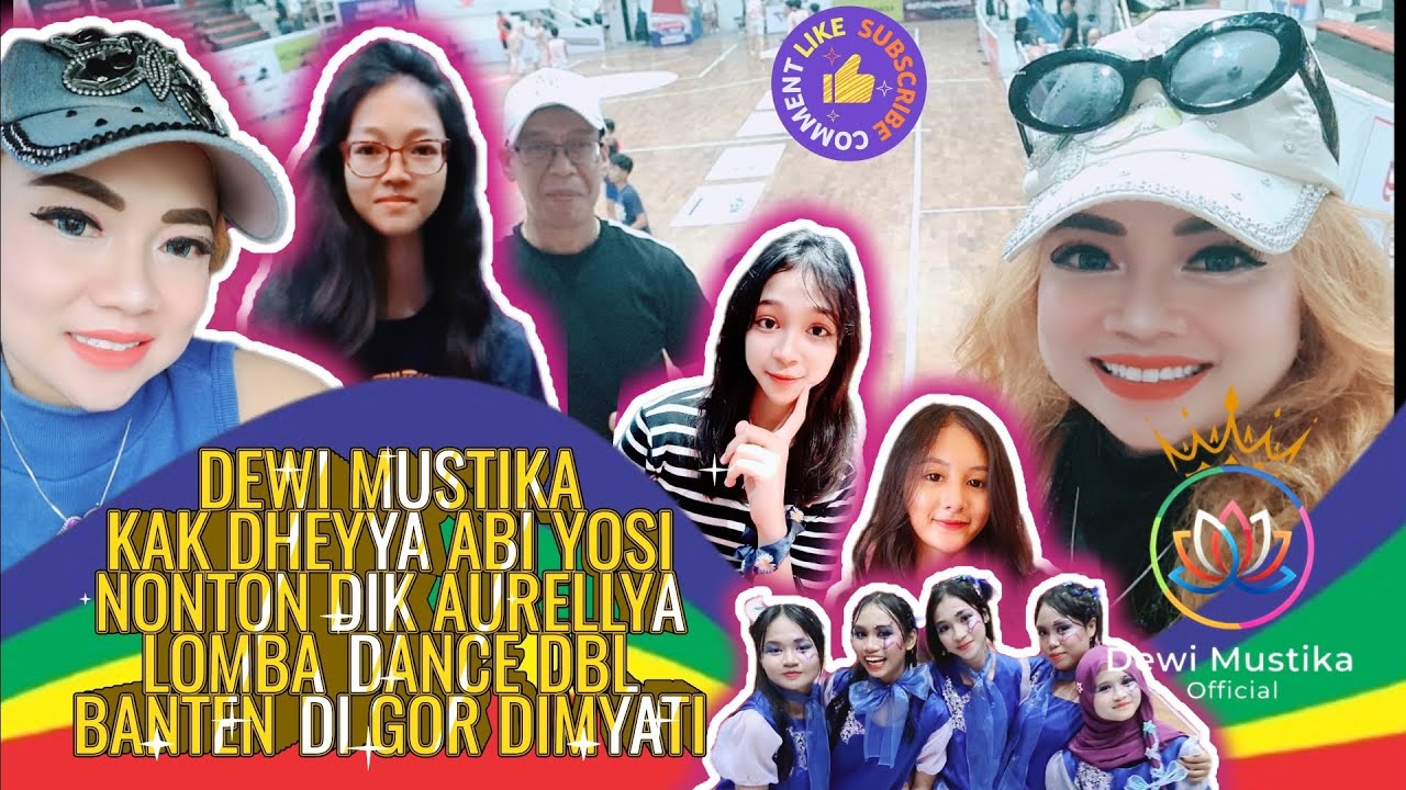 DEWI MUSTIKA kak Dheyya Abi Yosi nonton dik Aurellya lomba dance DBL Banten di GOR Dimyati Tangerang