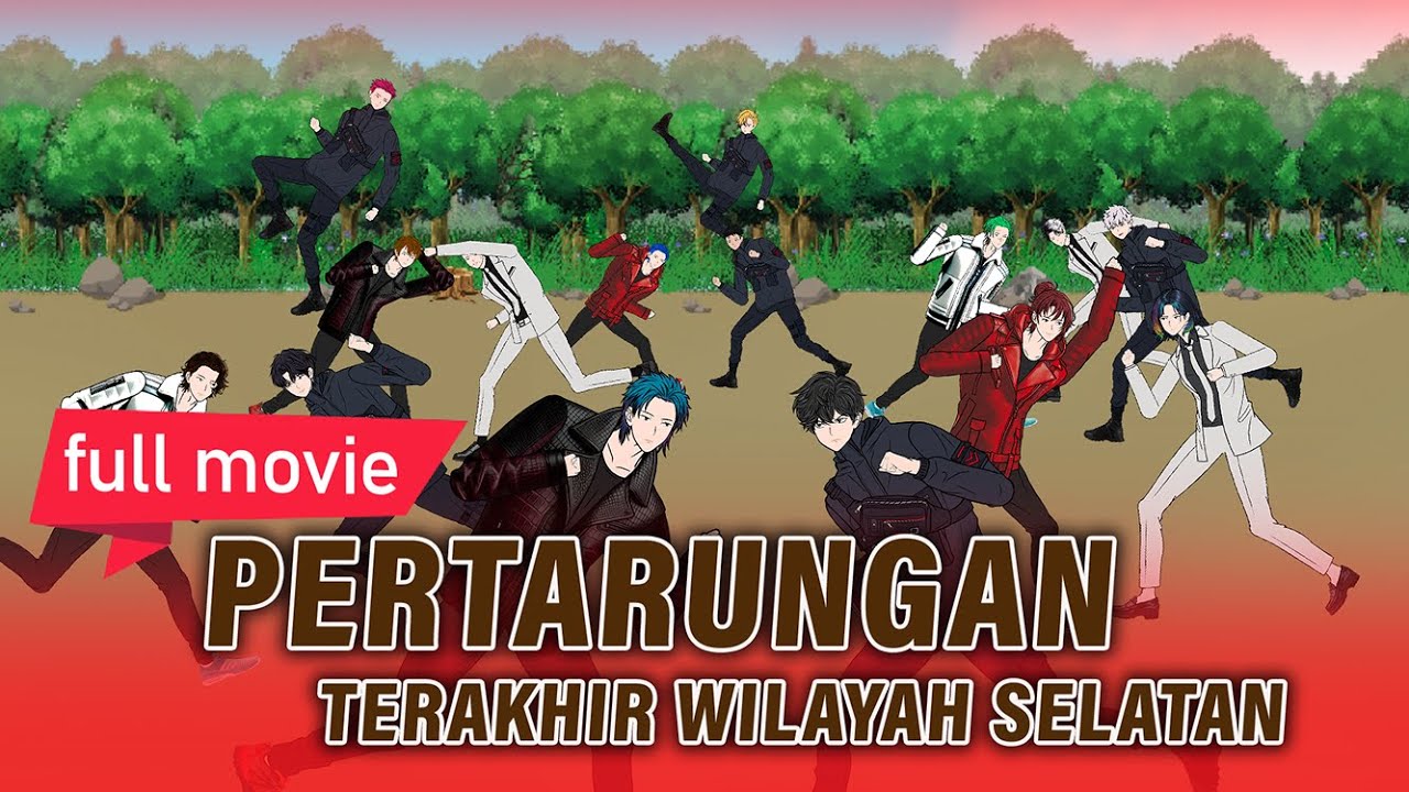 PERTARUNGAN TERAKHIR WILAYAH SELATAN FULL MOVIE - Animasi Drama Series