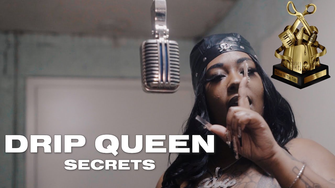 Drip Queen “Secrets” (Talent In The Cutt) 🏆