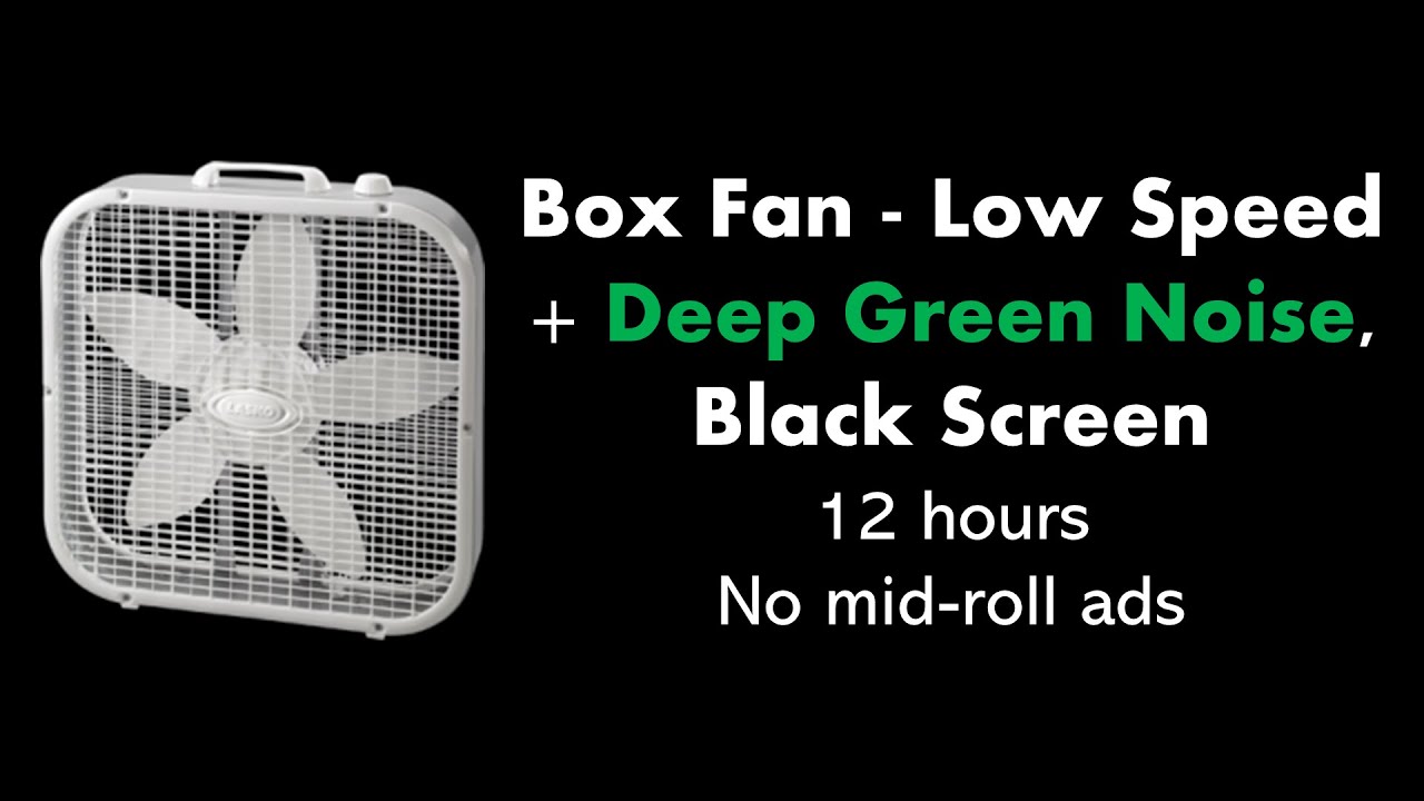 Box Fan - Low Speed + Deep Green Noise, Black Screen 💨🟢⬛ • 12 hours • No mid-roll ads
