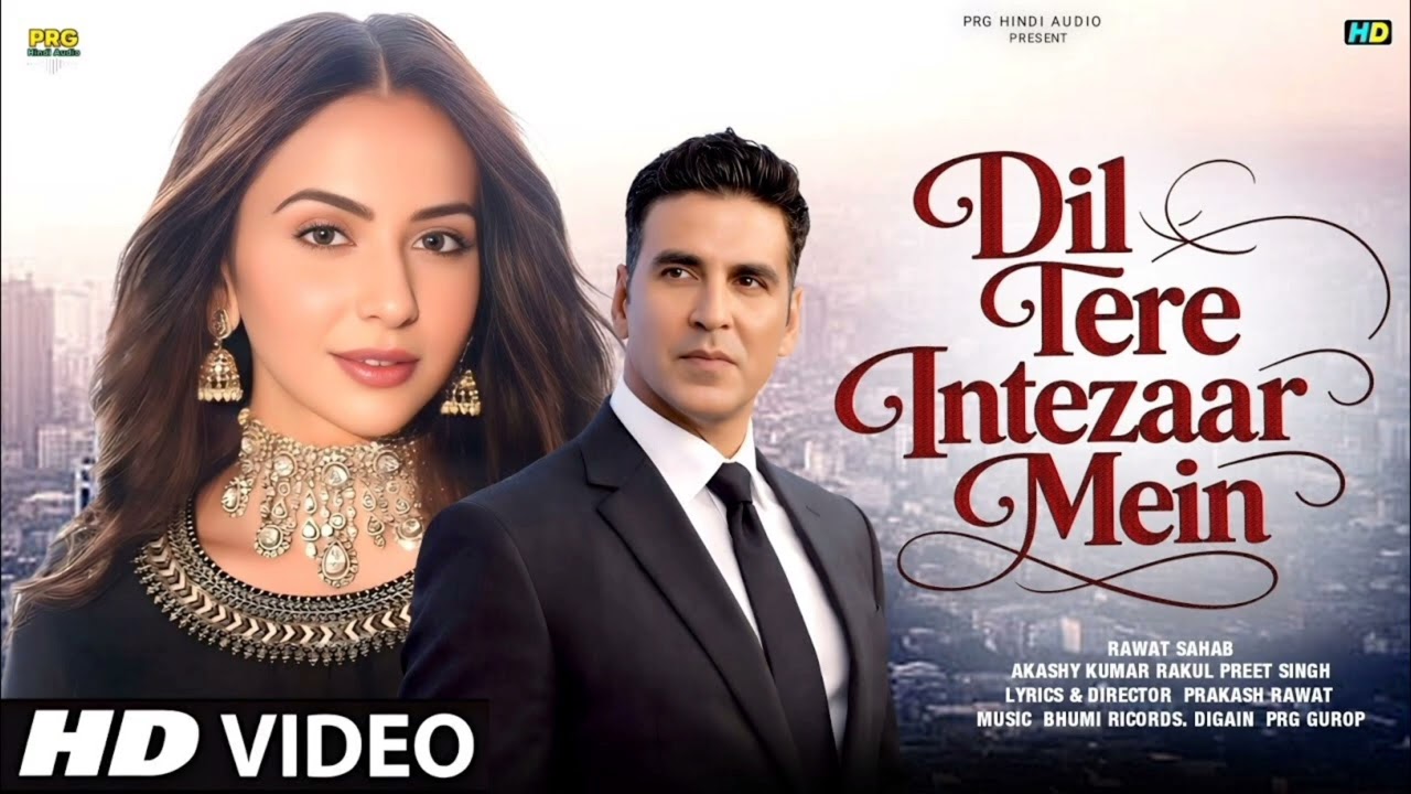 New Hindi Song 2026 | Dil Tera Intezar Kare | Akash Kumar | Rakul | Romantic Love Song 2026 ❤️Sk