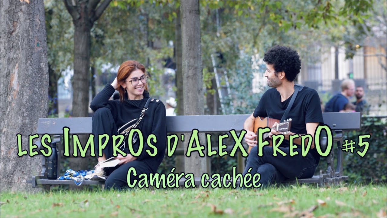Les impros d'Alex Fredo #5 - Caméra Cachée