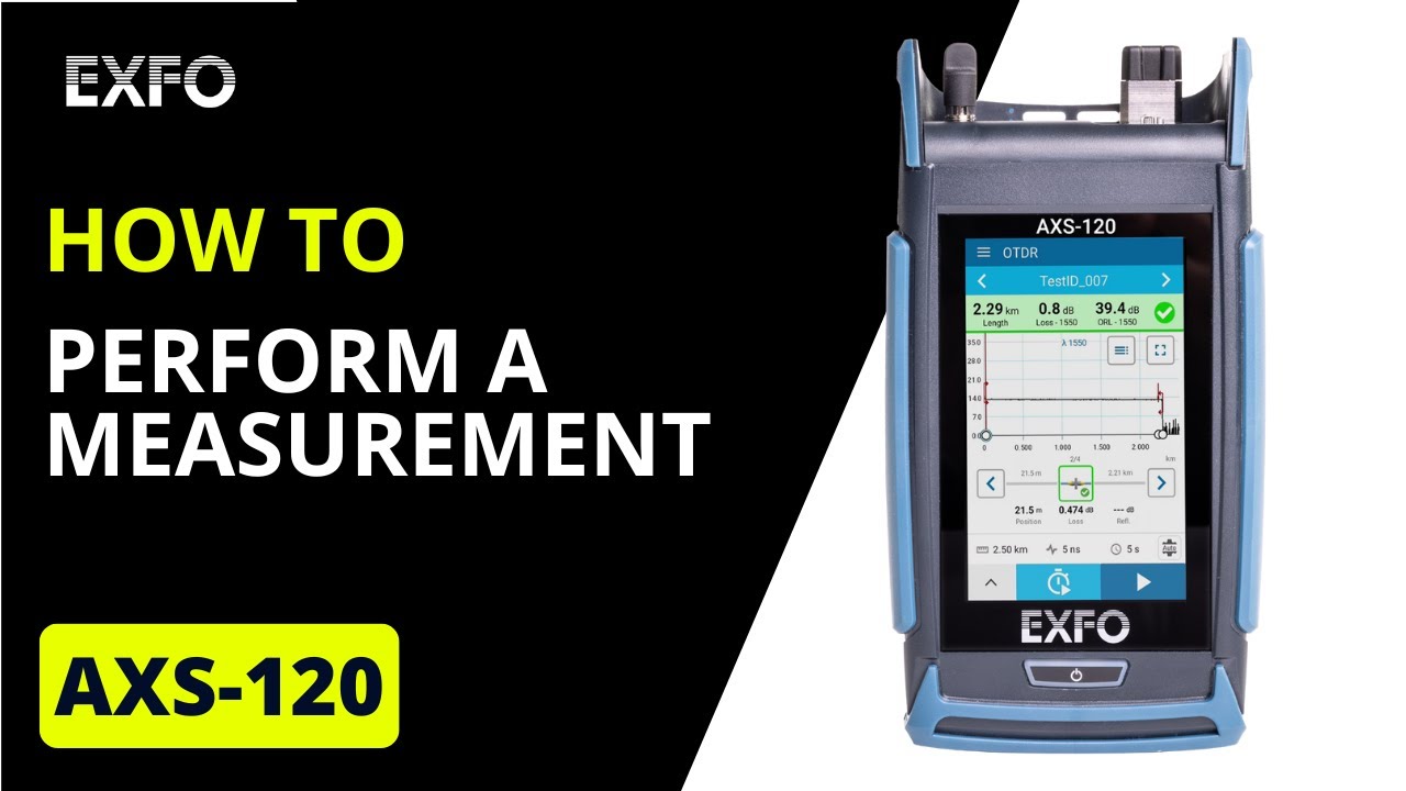 Perform a measurement with EXFO's AXS-120 mini-OTDR | How-To