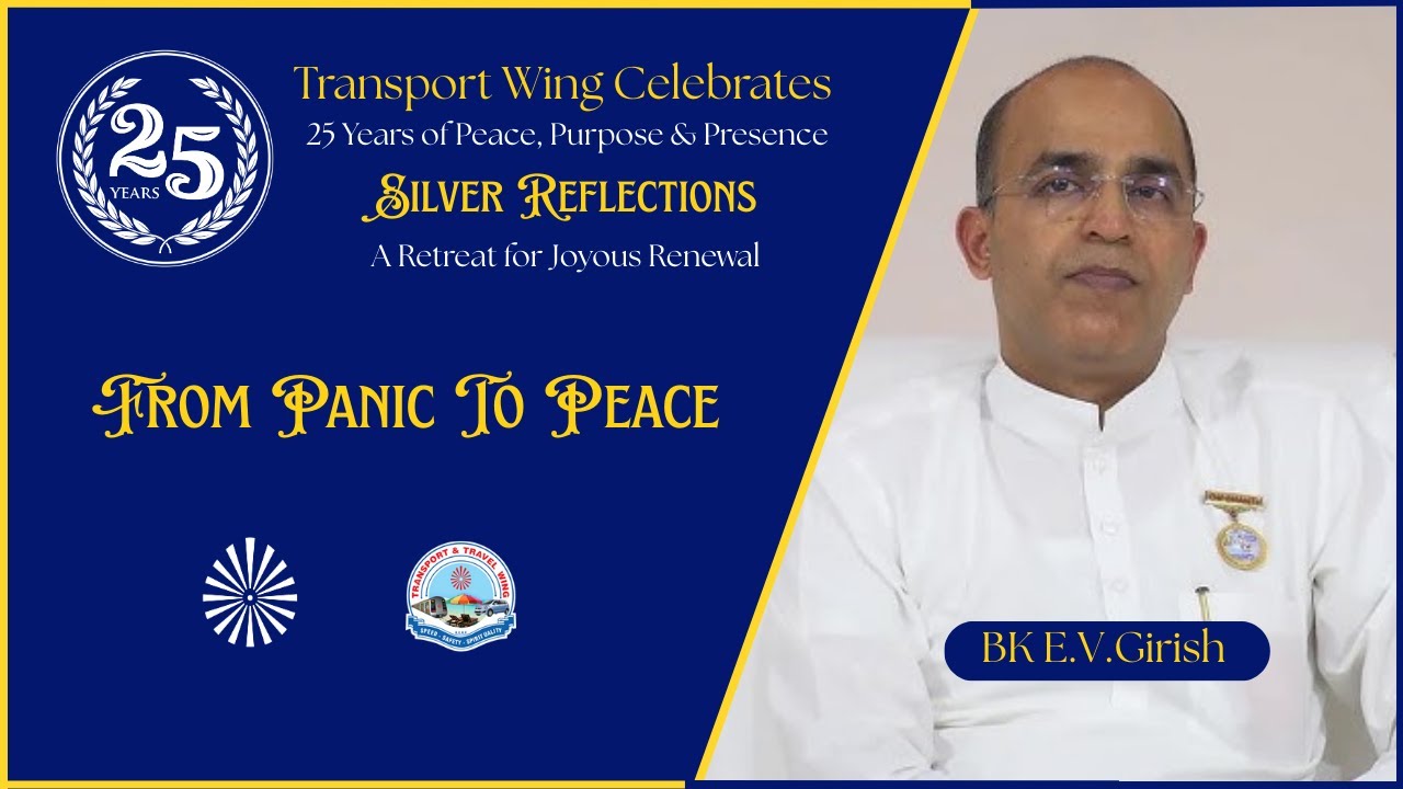 Motivational Session 01: From Panic to Peace: BK EV Girish