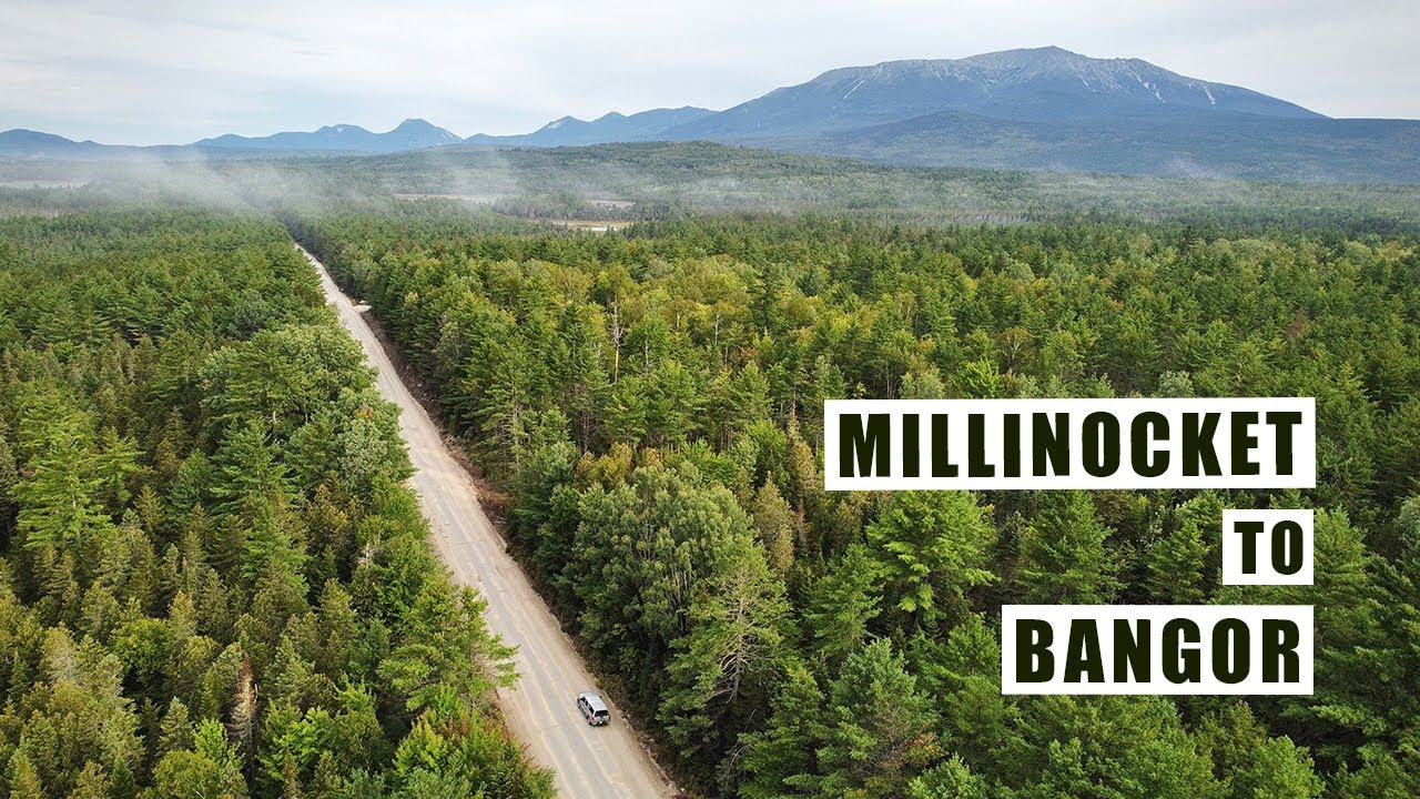 Millinocket to Bangor [ep 33]