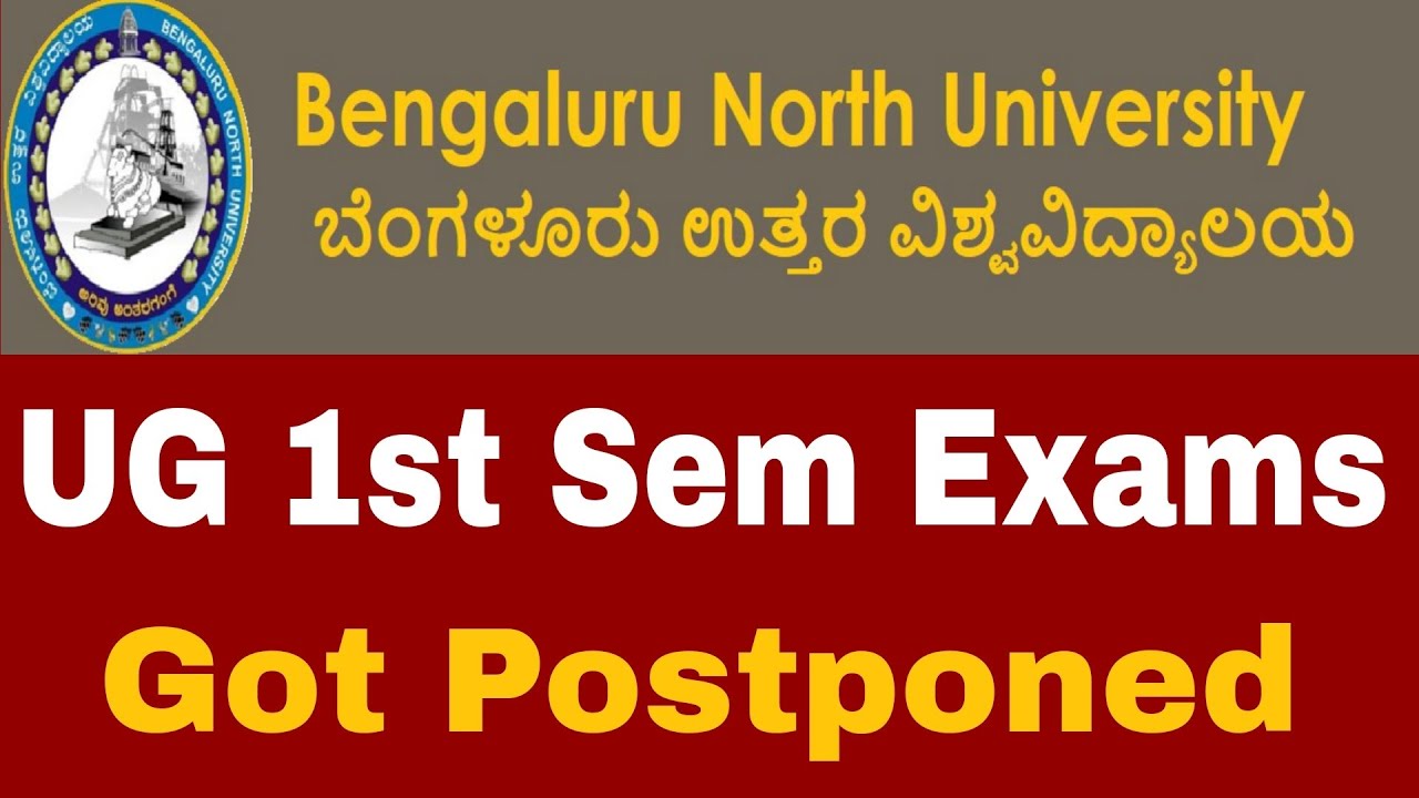 BREAKING NEWS: BANGALORE NORTH UNIVERSITY UG 1ST SEM EXAM GOT POSTPONED@nvrupdates36
