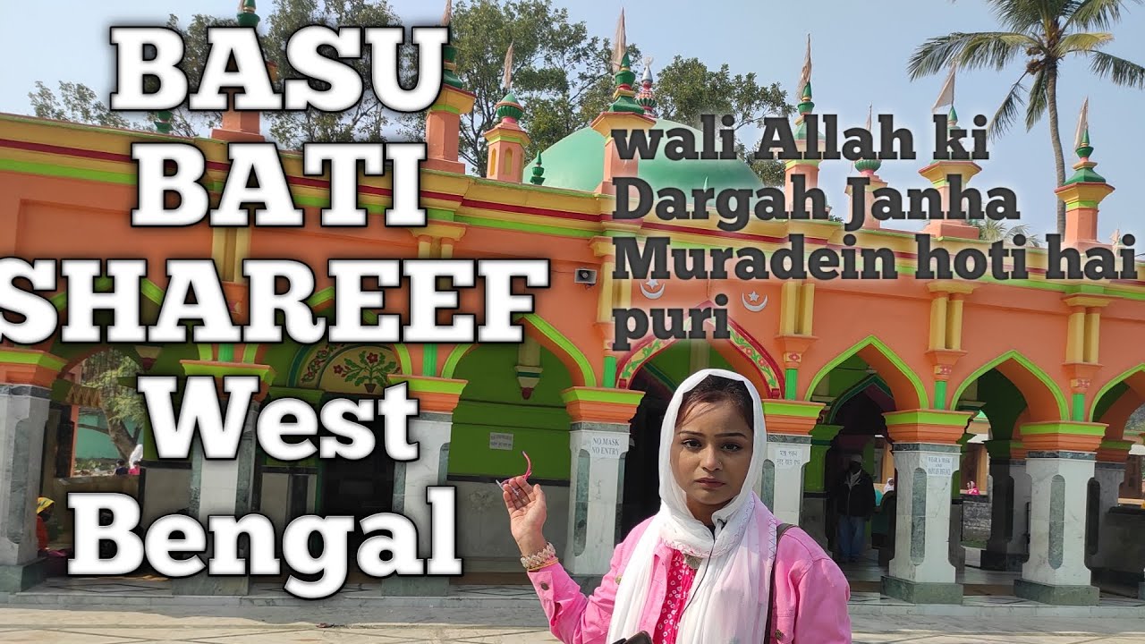 Basu Bati Mazar Shareef full details ..Syed Peer Kamil Majle Huzoor ..