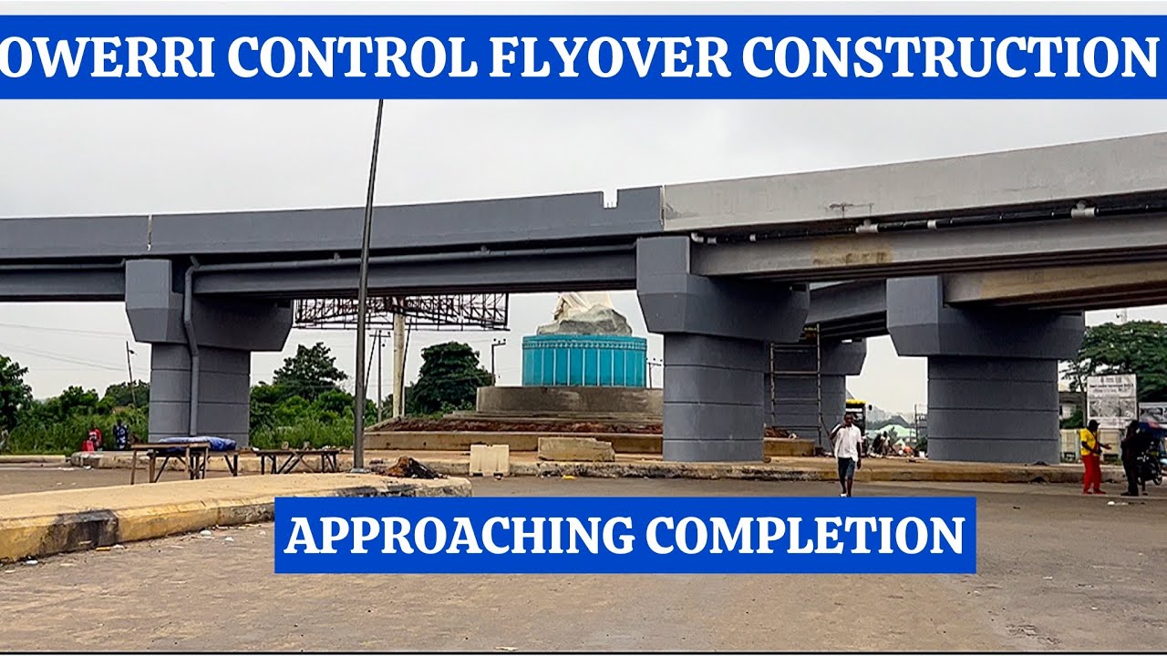 OWERRI CITY DUAL CARRIAGE CONTROL FLYOVER CONSTRUCTION APPROACHING COMPLETION IN IMO STATE NIGERIA.