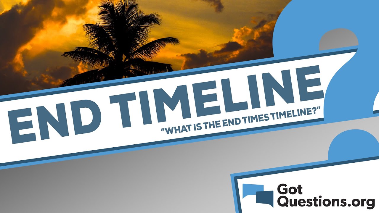What is the end times timeline?