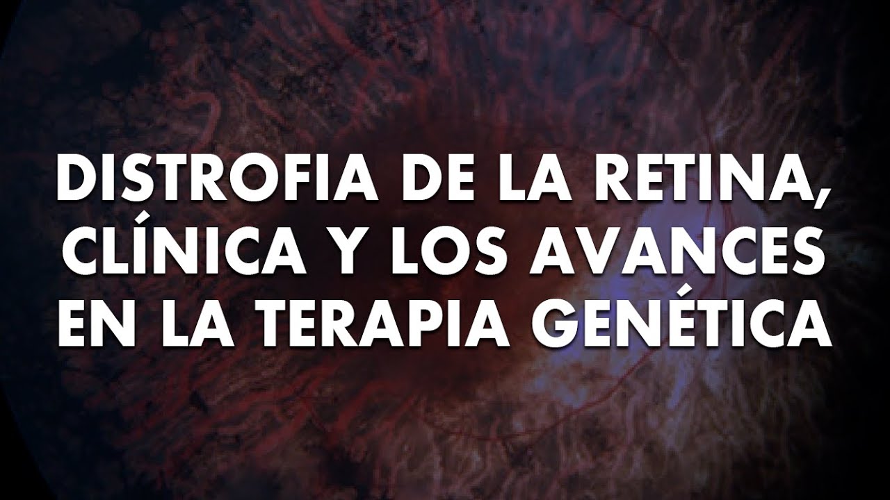 Distrofia de la retina, clínica y los avances en la terapia genética  Dra. Marce Azula 1 Marzo 2024