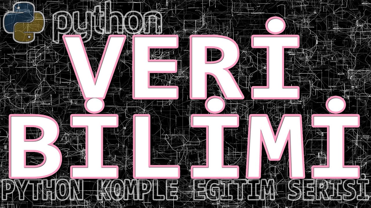 #Python Dersleri: 76 - VERİ BİLİMİ NEDİR? (#datascience) (2023)