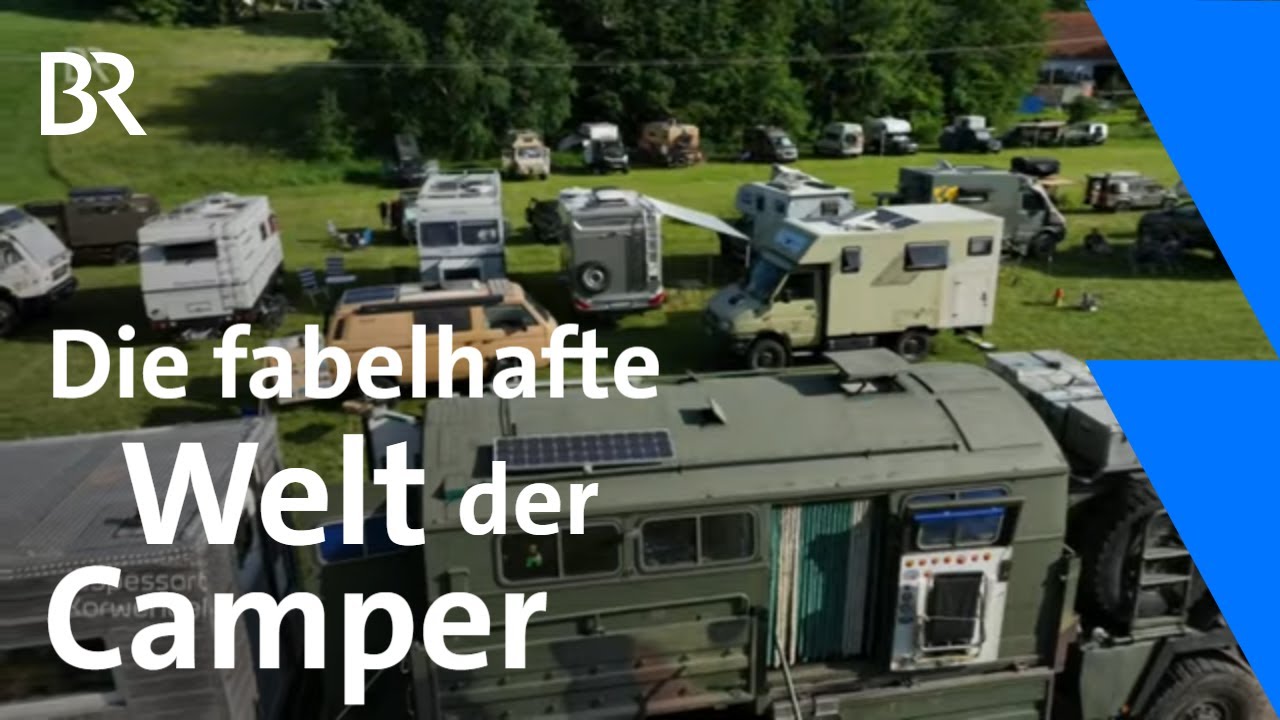 Camping-Profis: Das Globetrotter-Treffen in Burk | Wohnmobil | Zwischen Spessart und Karwendel | BR