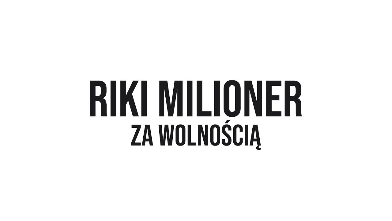 RIKI MILIONER - ZA WOLNOŚCIĄ
