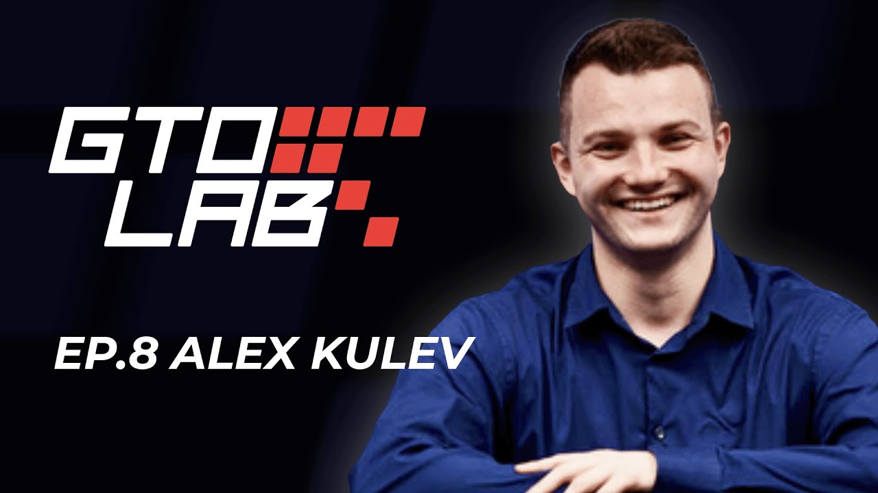 Podcast ep8: Alex Kulev / From Low Stakes to High Rollers in 2 Years