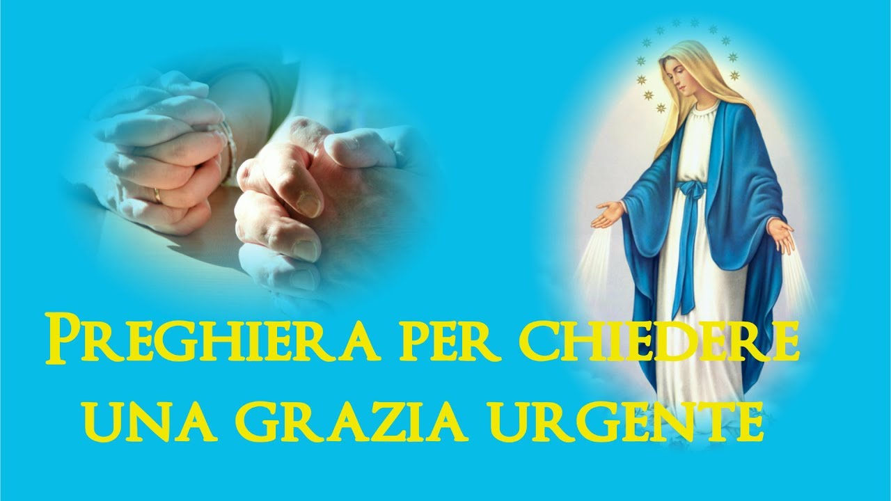 Preghiera miracolosa per chiedere una grazia urgente