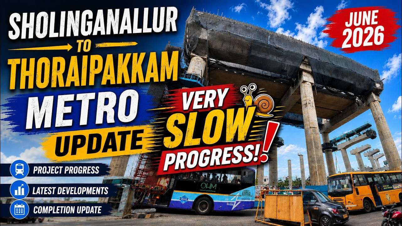 🚨 VERY SLOW PROGRESS! Sholinganallur to Thoraipakkam Metro Update | June 2026 | Chennai Metro Phase2