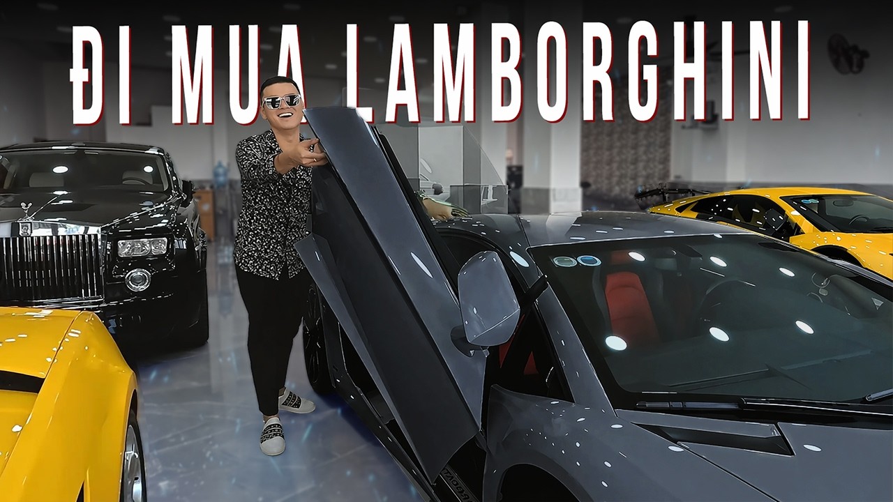 TÔI ĐÃ MUA ĐƯỢC CHIẾC LAMBORGHINI ĐẦU TIÊN TRONG ĐỜI
