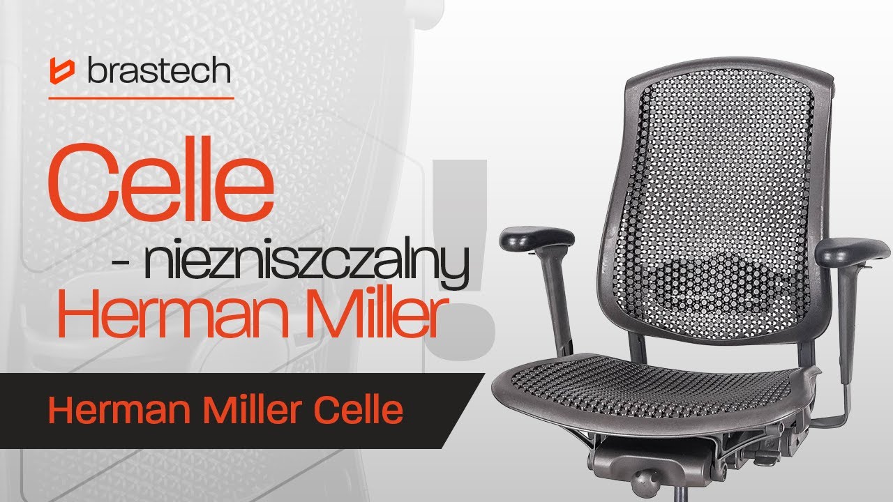 Herman Miller Celle – czy ten fotel jest wart swojej ceny? Szczera recenzja Brastech