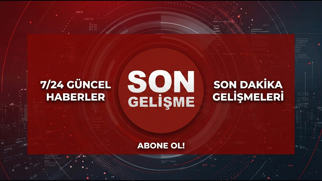 🚨 SON GELİŞME 🔴 #Canlı Yayın ᴴᴰ : 7/24 Kesintisiz Haber ve Son Dakika Gelişmeleri
