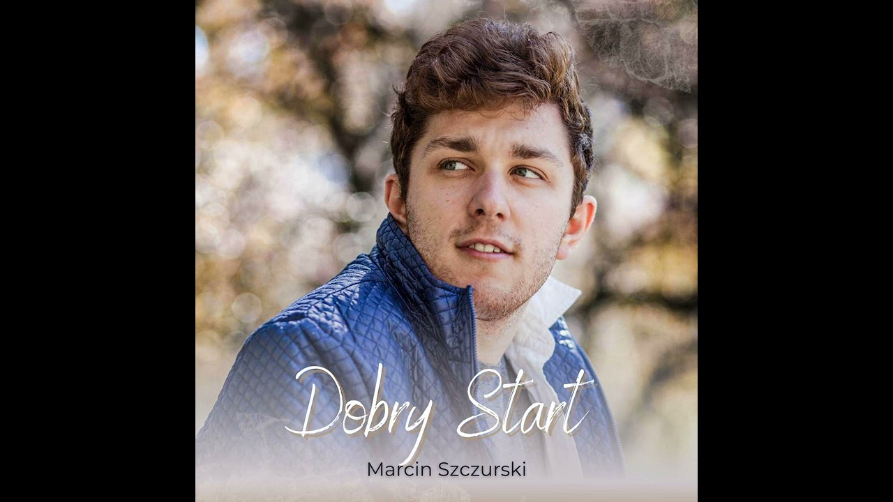 Dobry Start- Marcin Szczurski [Official single]
