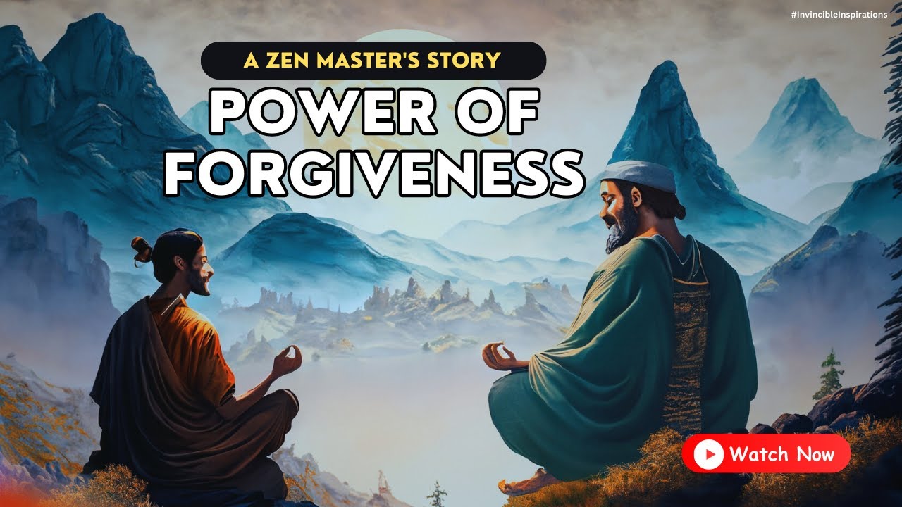 Power Of Forgiveness - A Zen Master Story