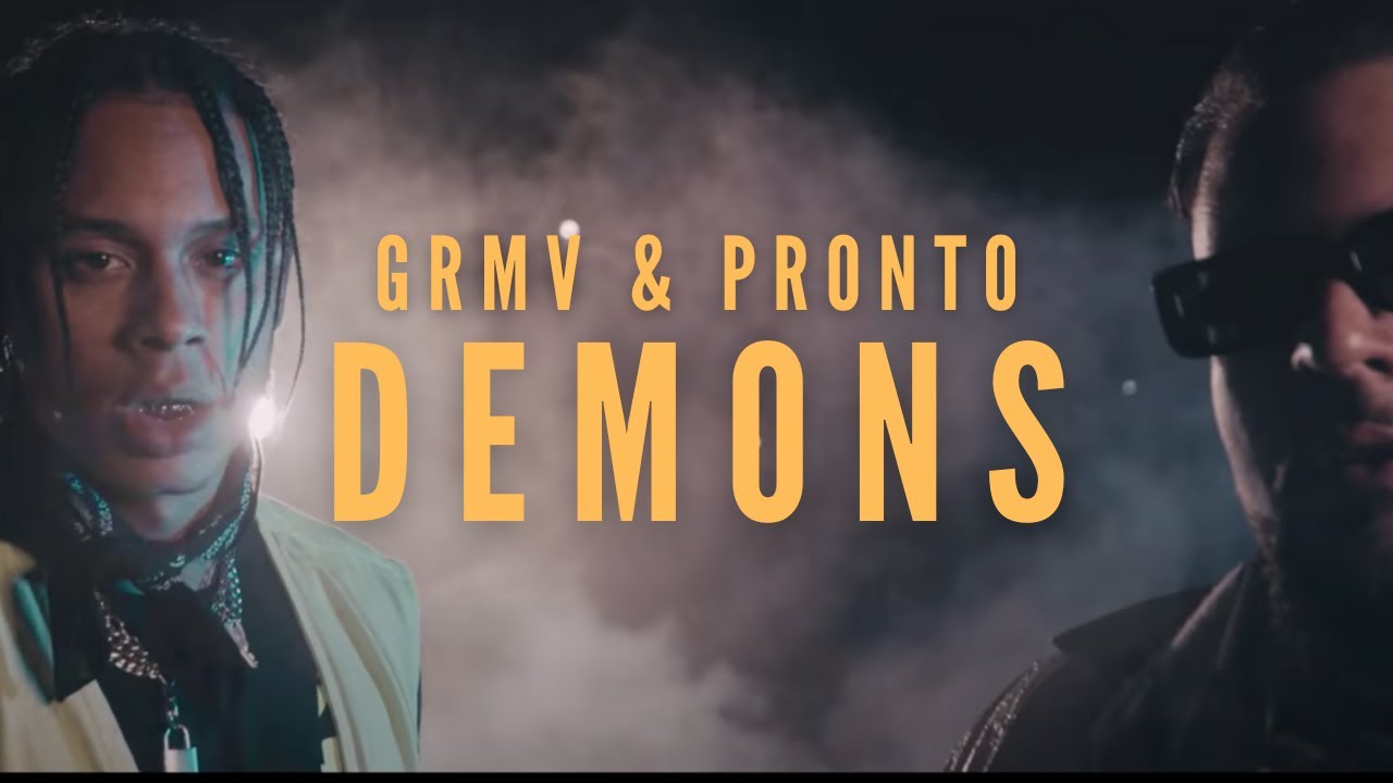 GRMV ft. Pronto - '' DEMONS ''