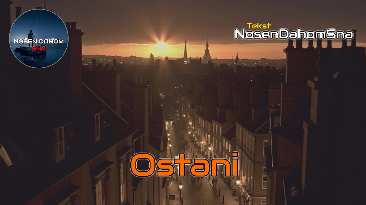 NosenDahomSna – Ostani (Official Video)