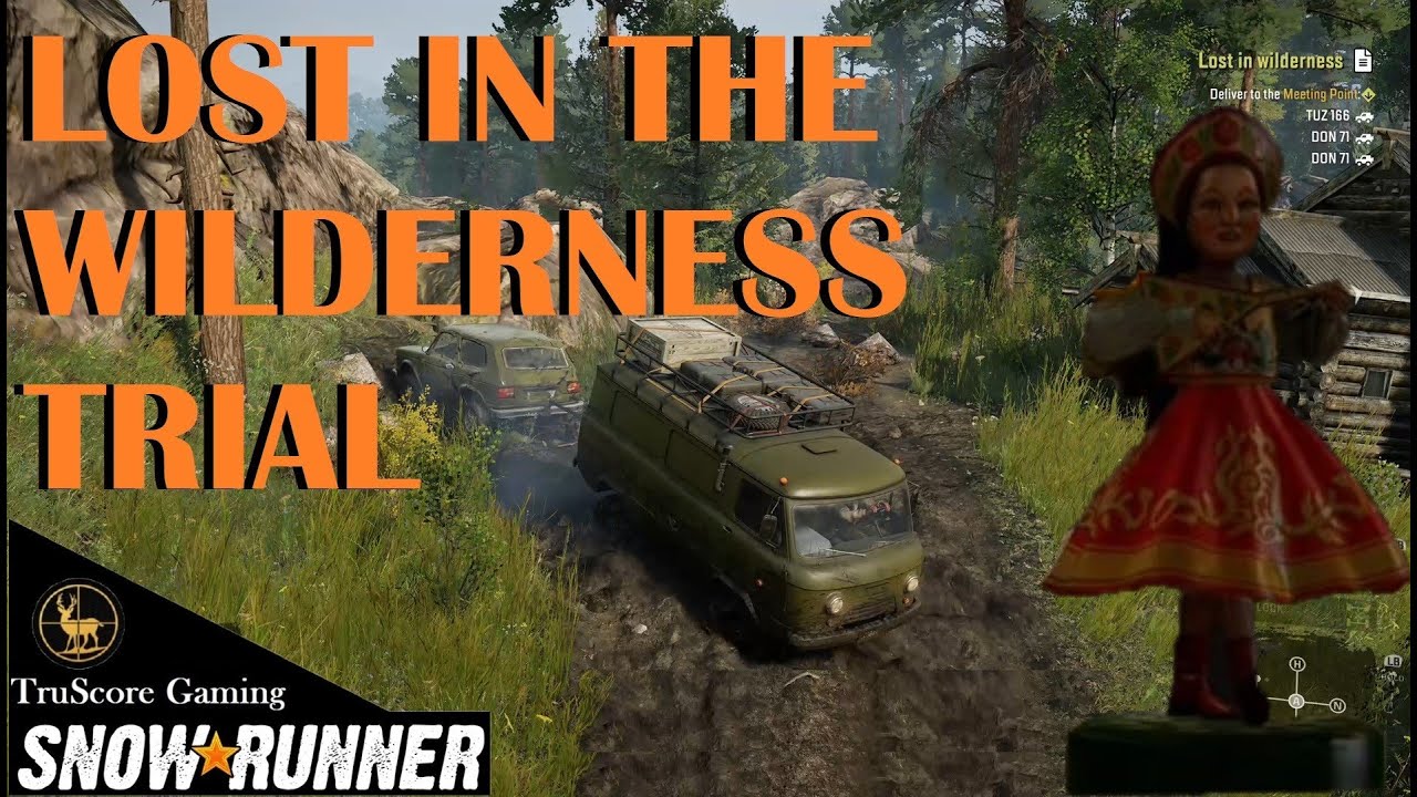 Lost In The Wilderness Trial Guide | SnowRunner | Unlock Masha