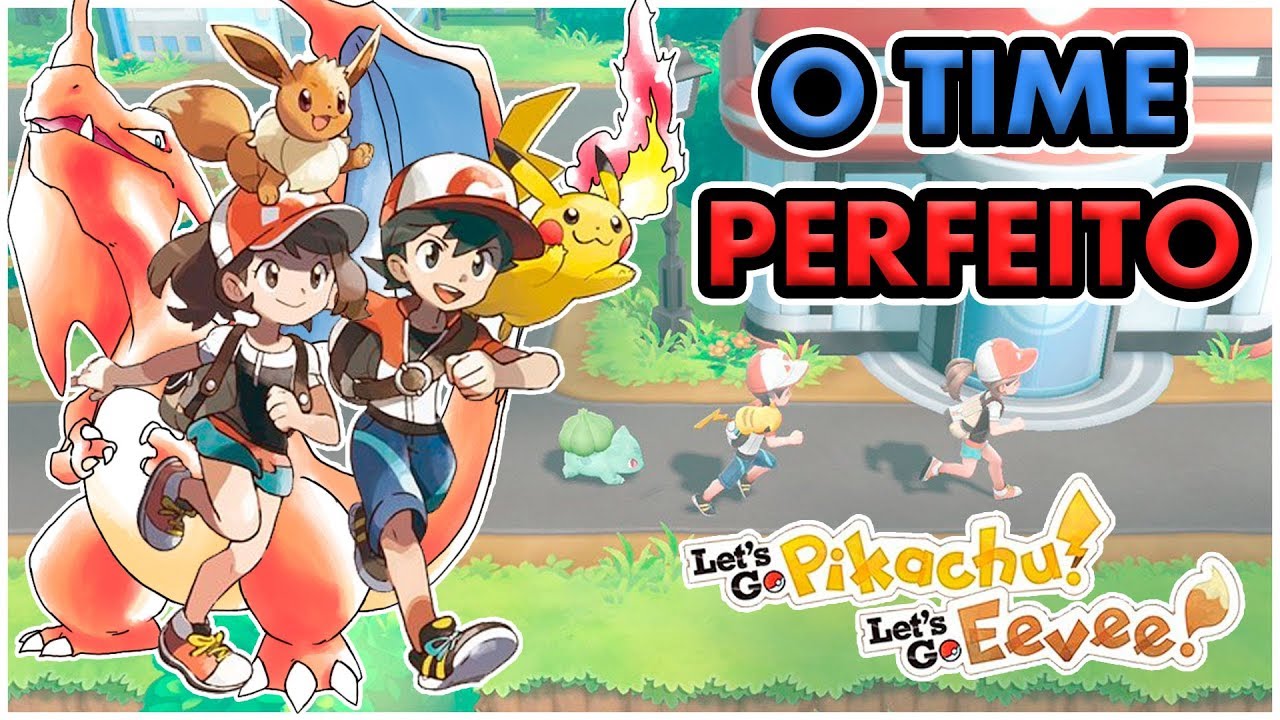 TIIME PERFEITO PARA POKÉMON LET'S GO PIKACHU & EEVEE