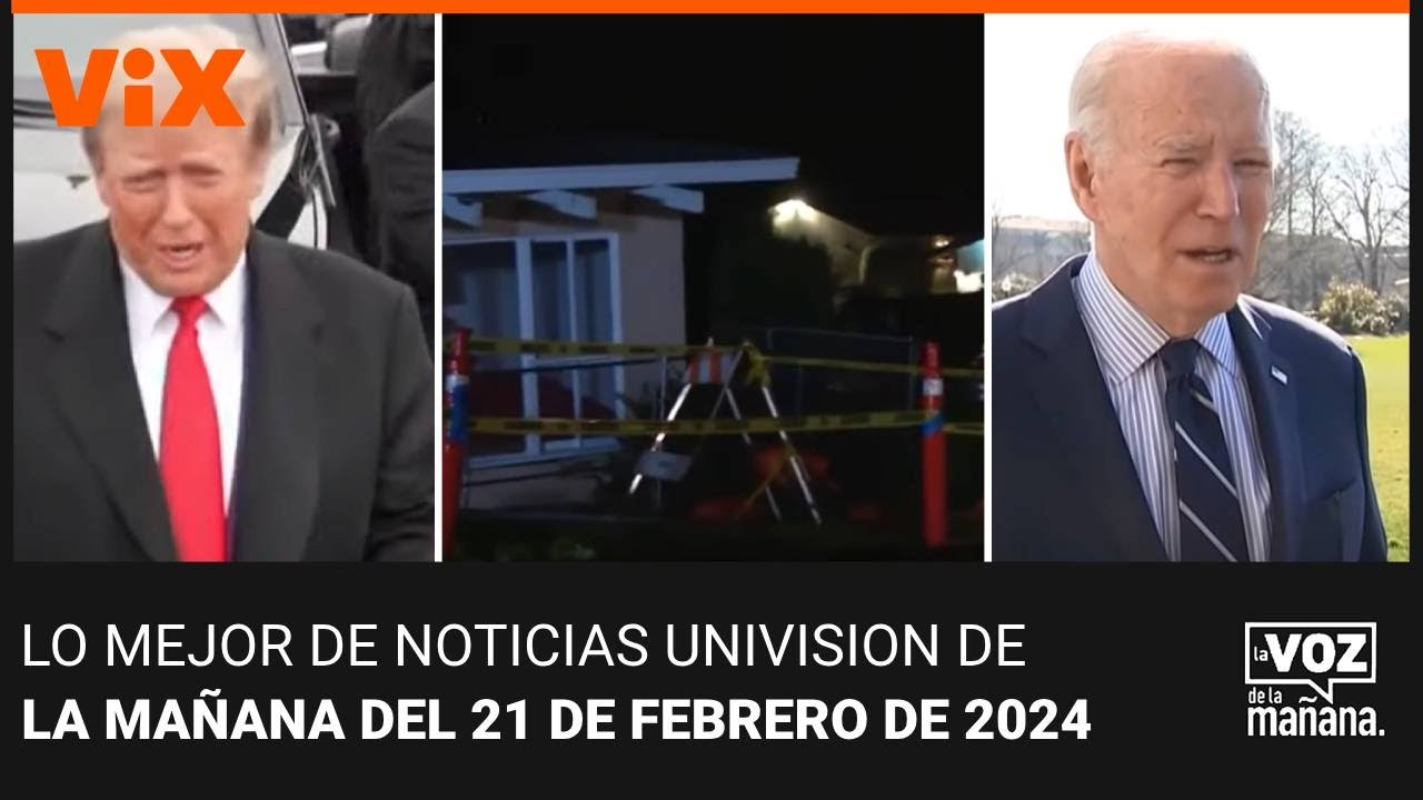 Lo mejor de Noticias Univision de la mañana | miércoles 21 de febrero de 2024