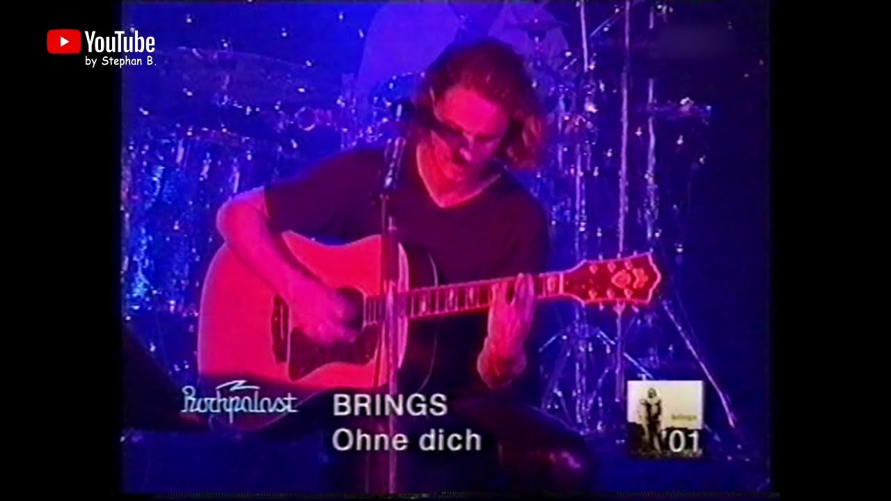 Brings - Ohne Dich LIVE (2000)
