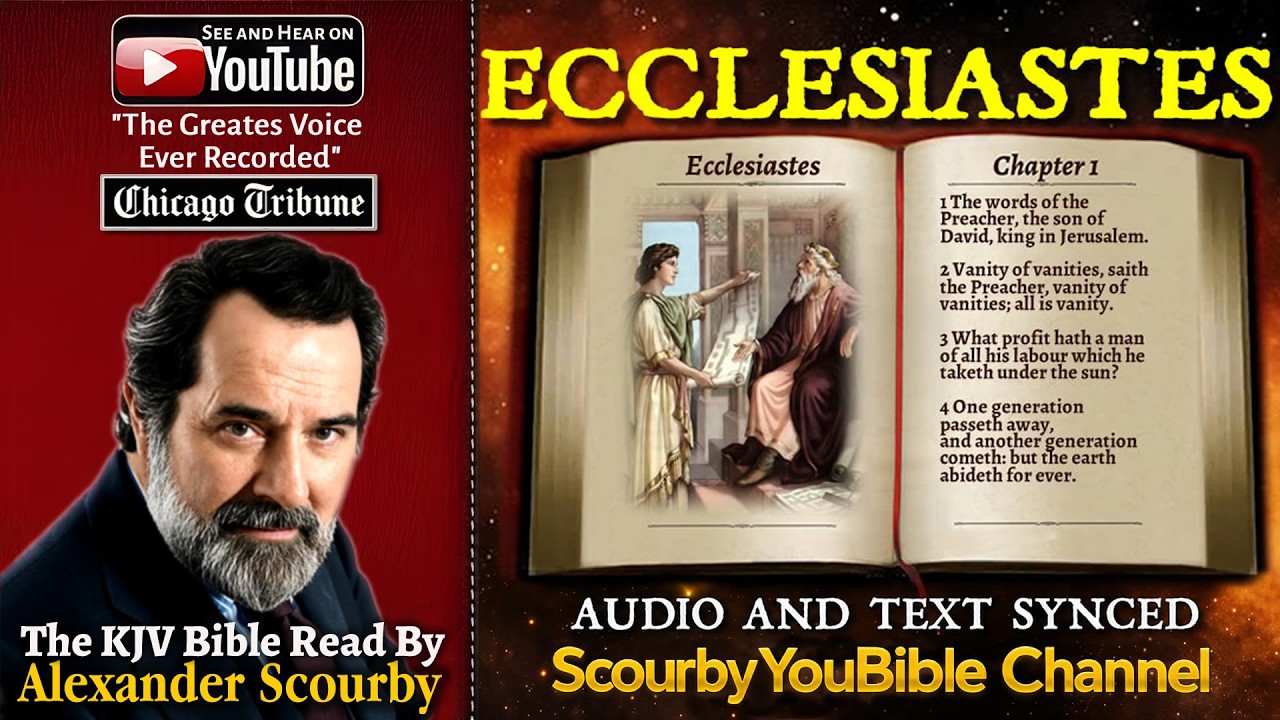 21 | Book of Ecclesiastes | Read by Alexander Scourby | The GREATEST VOICE Ever Recorded!
