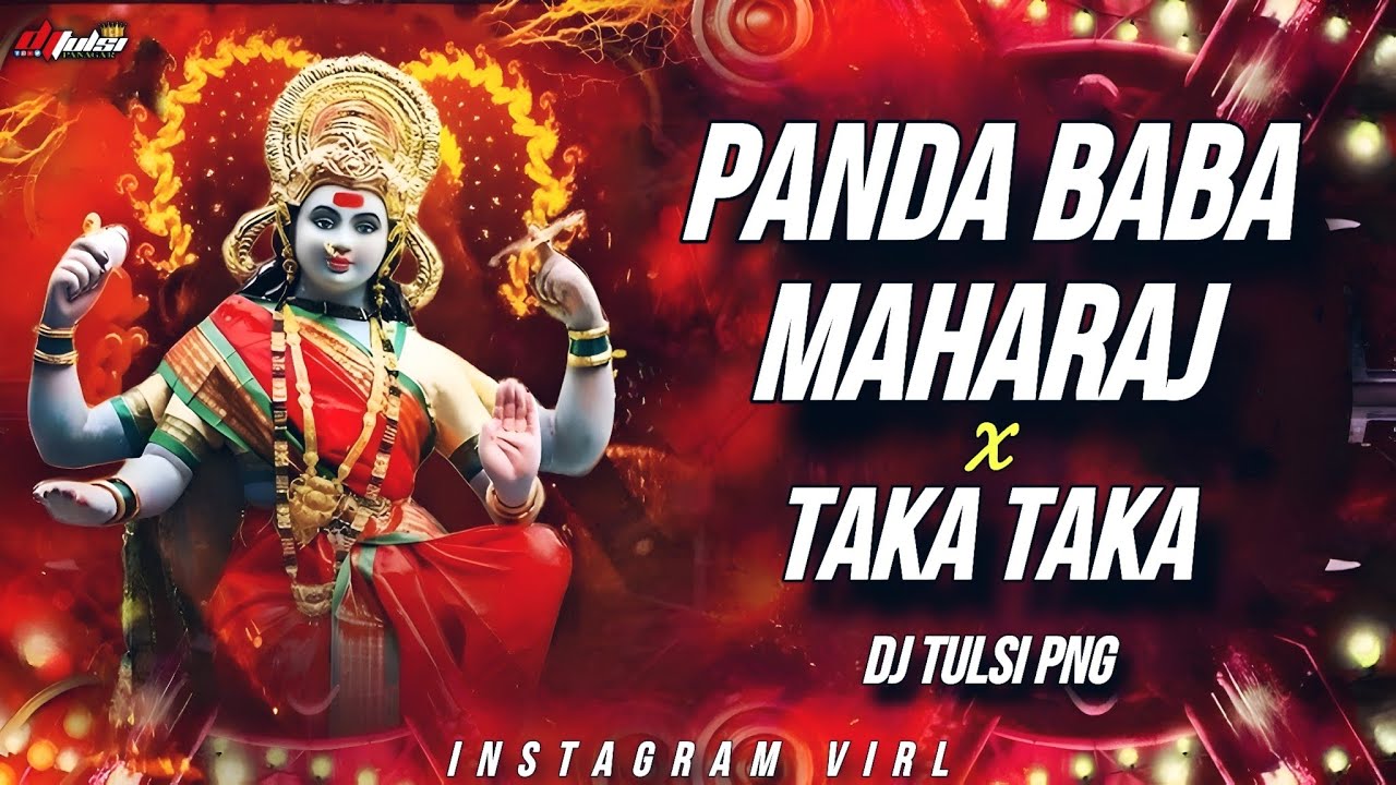Panda_Baba_Maharaj_X_Taka Taka_(Hard Bass🔥)_Remix_Bay_Dj Tulsi Png