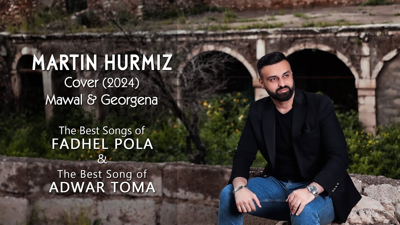 MARTIN HURMIZ - Mawal & Georgena cover 2024