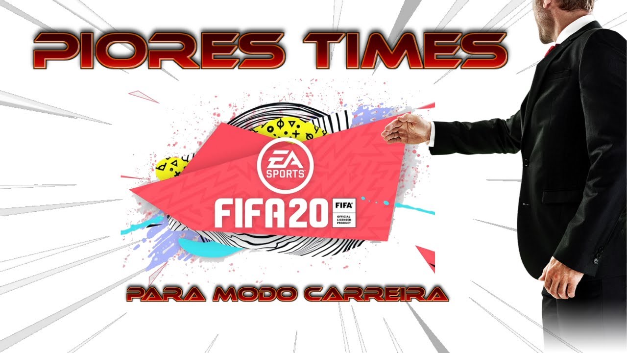 Piores Times para MODO CARREIRA - #FIFA20