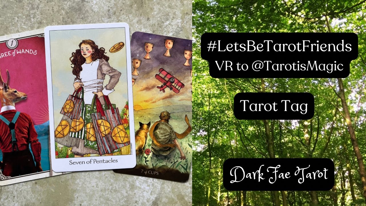 Tarot Tag | #LetsBeTarotFriends VR to @Tarotismagical