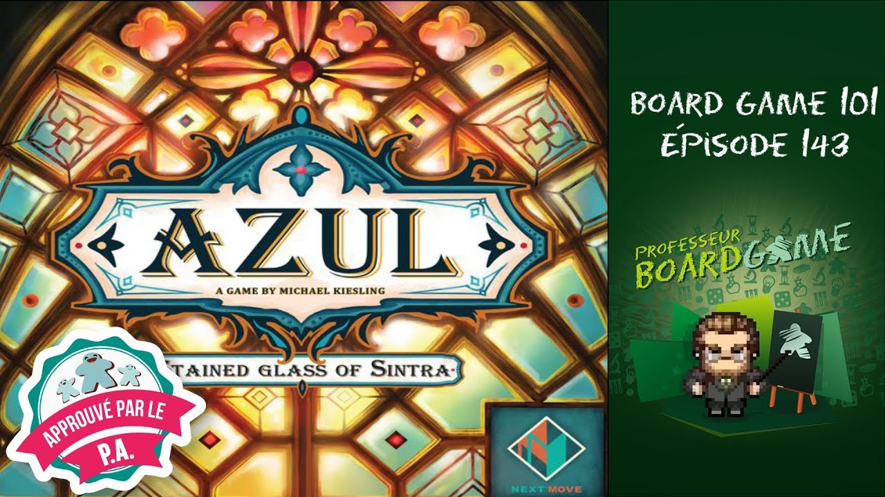 Board Game 101 (EP143) Azul: Les Vitraux de Sintra - Règles et critique