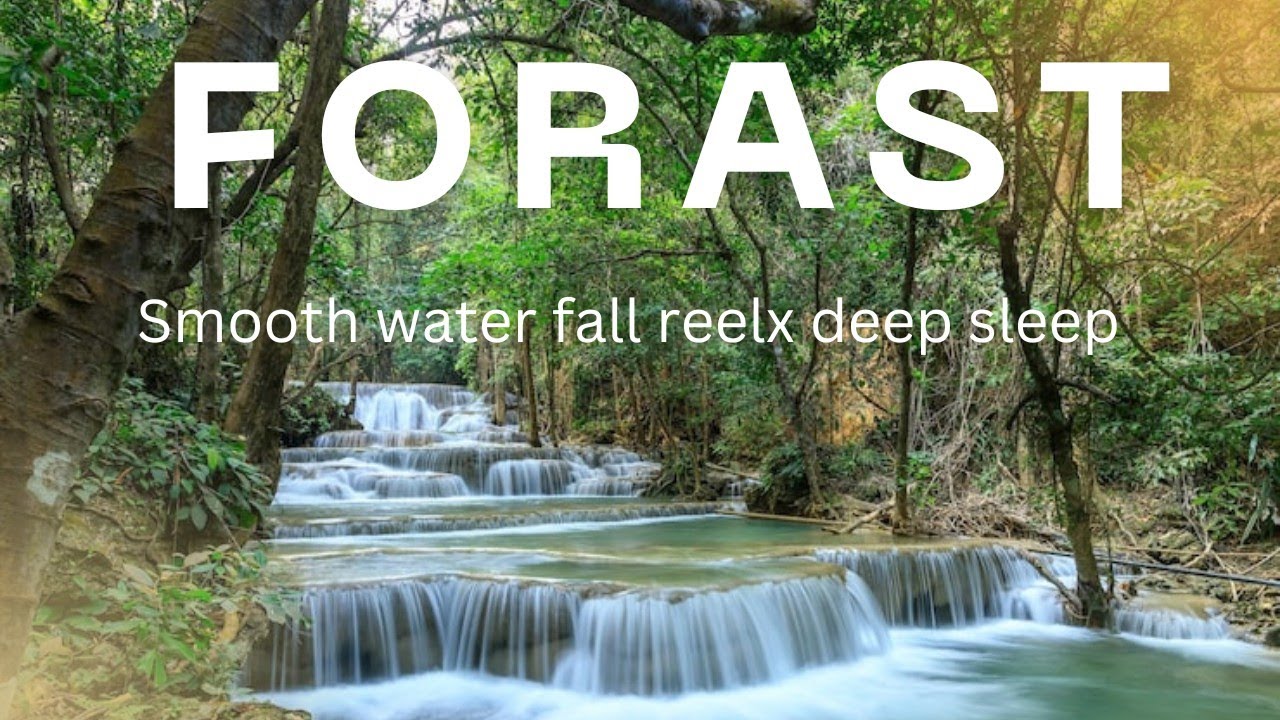 Smooth water fall Forest relaxing deep sleep 