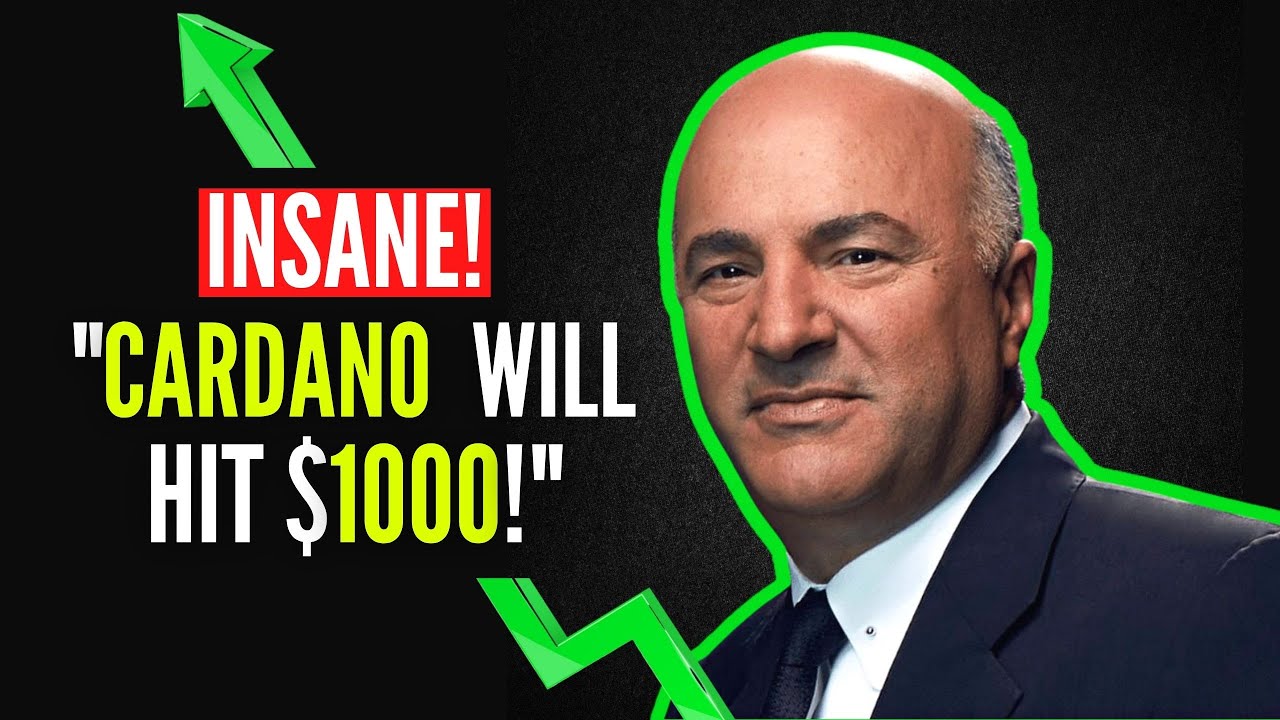 CARDANO TO $1000! KEVIN O'LEARY: THIS IS WHY YOU SHOULD BUY CARDANO! | ADA CARDANO NEWS TODAY