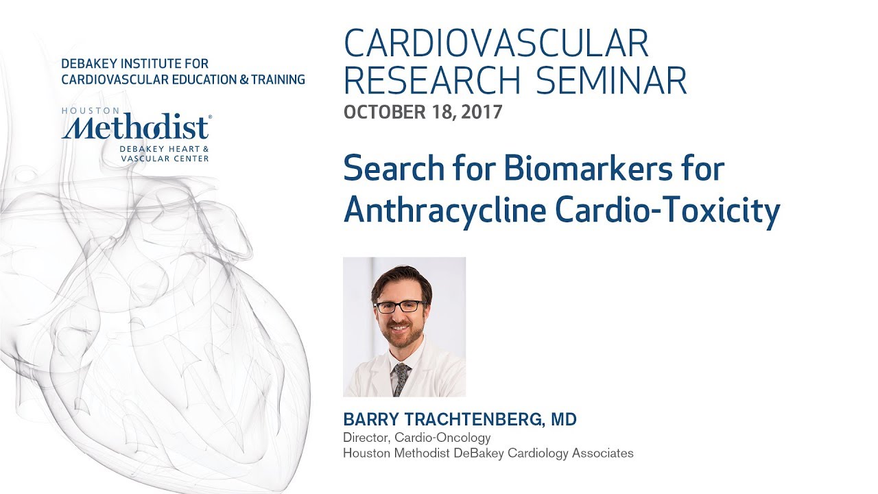 Search for Biomarkers for Anthracycline Cardio-Toxicity (BARRY TRACHTENBERG, MD) October 18, 2017