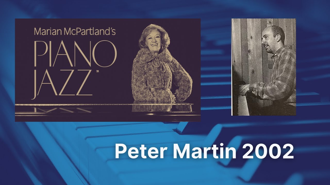 Peter Martin on Marian McPartland's 