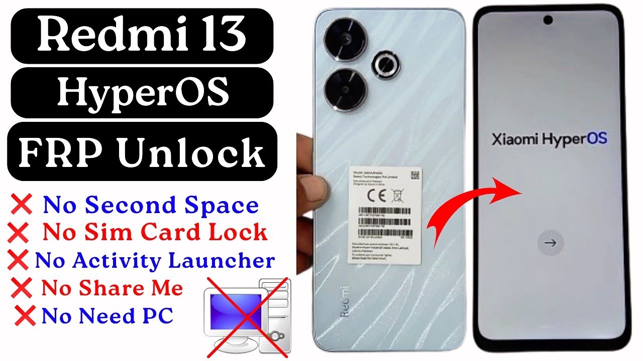 Redmi 13 HyperOs FRP Bypass | Unlock Google Account | No Second Space, No Activity Launcher, No Sim