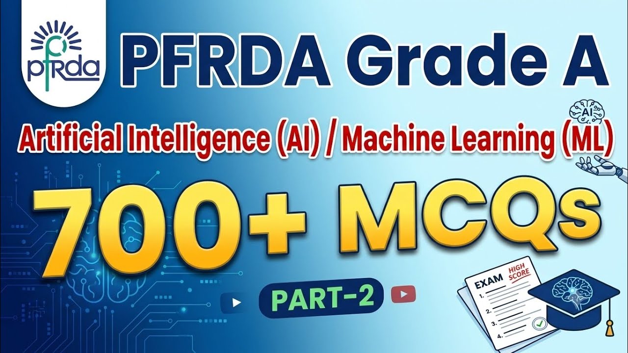 PFRDA Grade A AI & ML 700 MCQ Series Part - 2