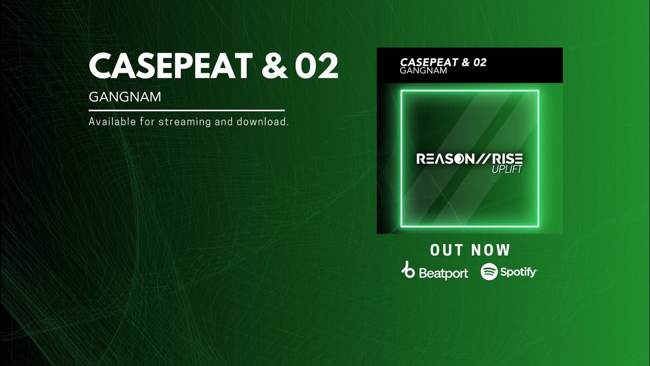 Casepeat & 02 - Gangnam [Reason II Rise Uplift]