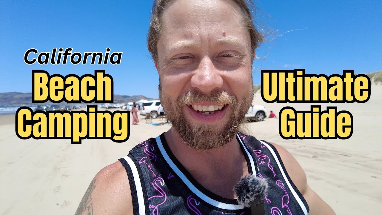 Pismo Beach California Camping: Expert Advice and Must-Knows